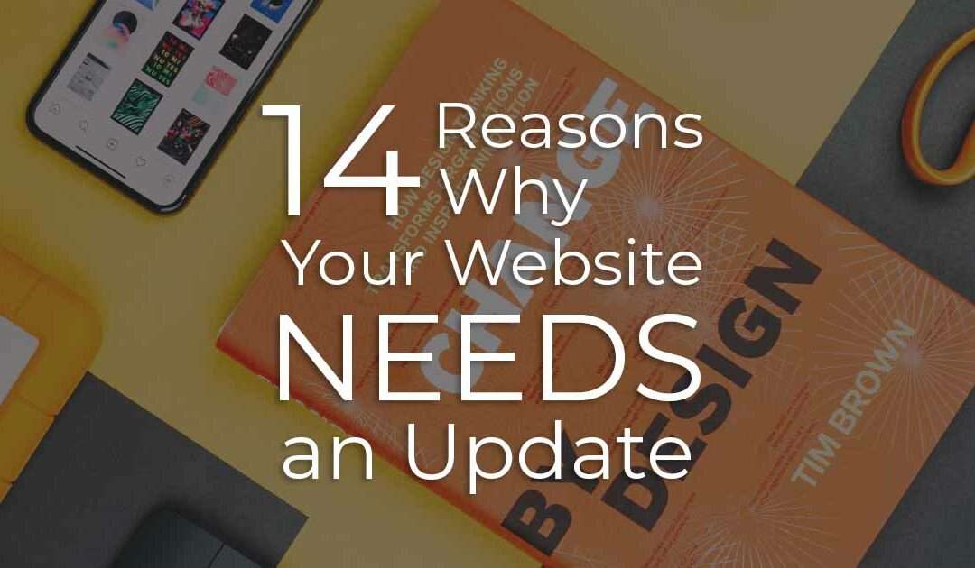 14 Reasons Why Your Website Needs an Update
