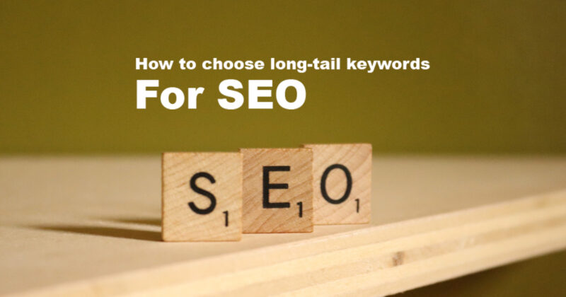 How to choose long-tail keywords for SEO