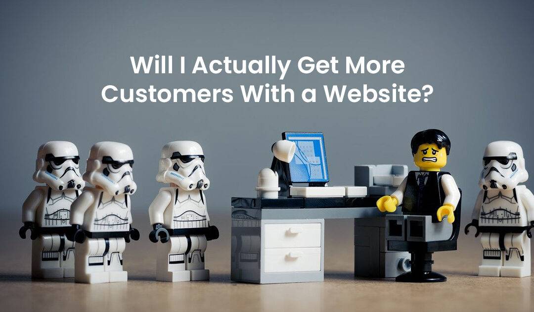will i actually get more customers with a website